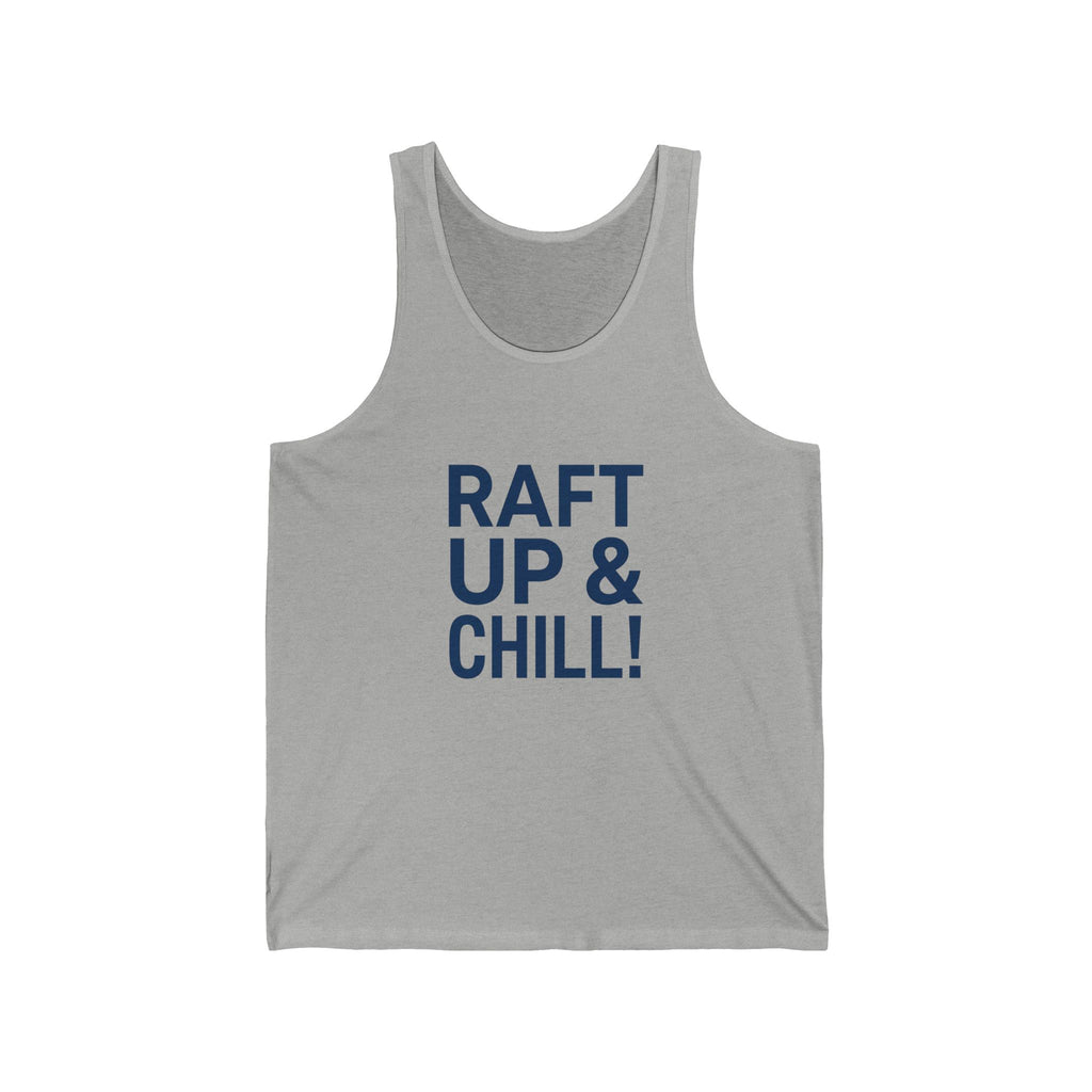 Raft Up & Chill! Tank Top with Modern Typography