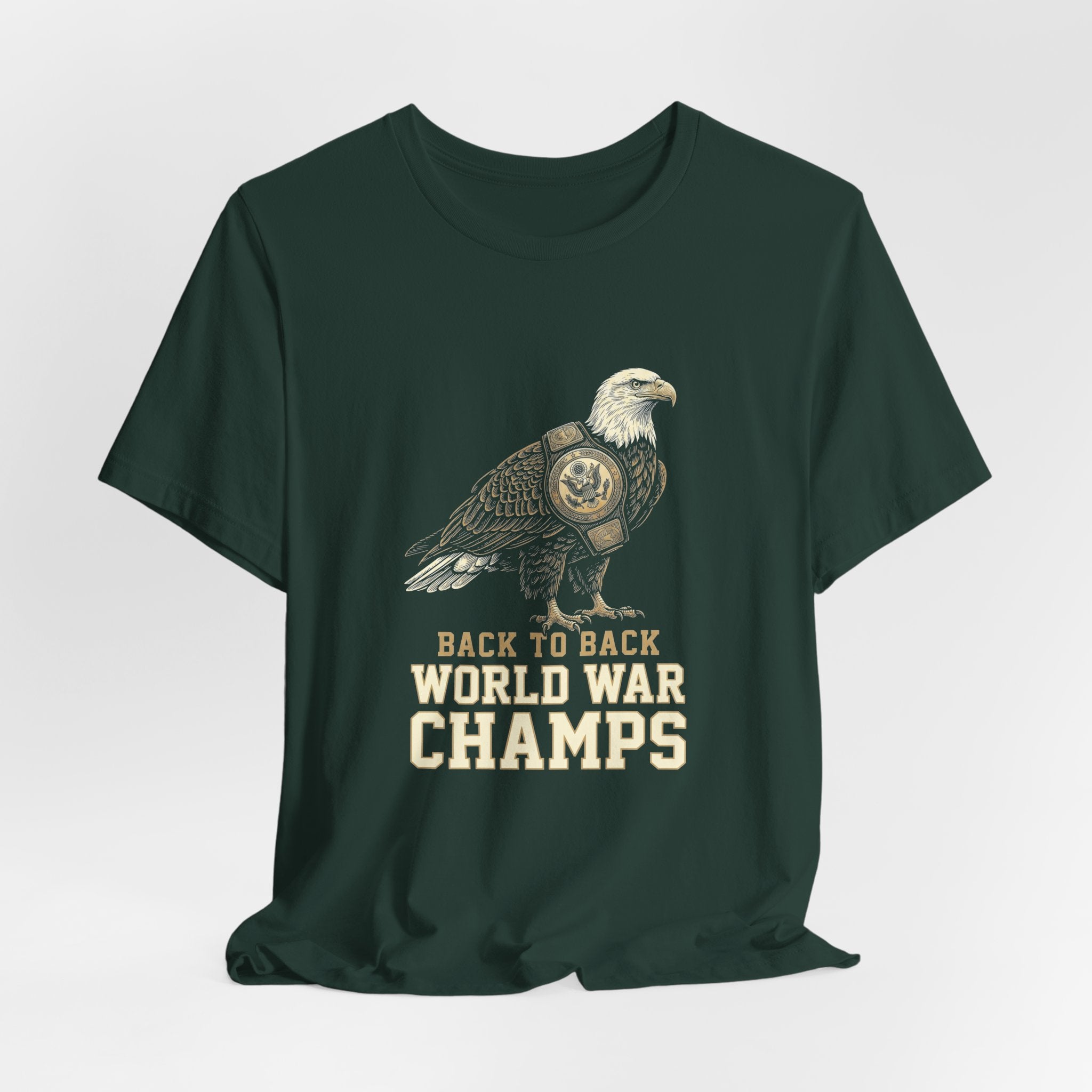 Back to Back World War Champs T-Shirt | Funny Bald Eagle 4th of July Tee | Patriotic America Gift