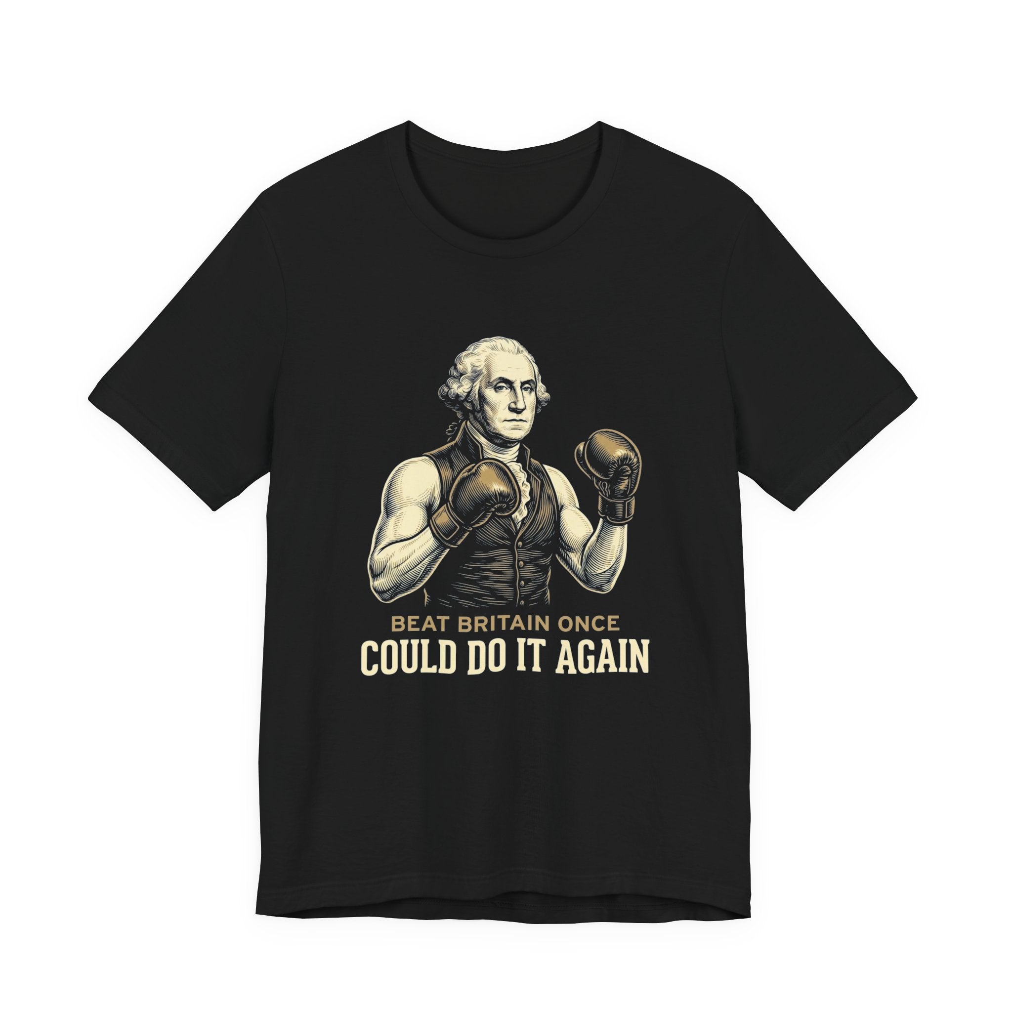 Beat Britain Once Could Do It Again T-Shirt | Funny Patriotic 4th of July Tee | Independence Gift