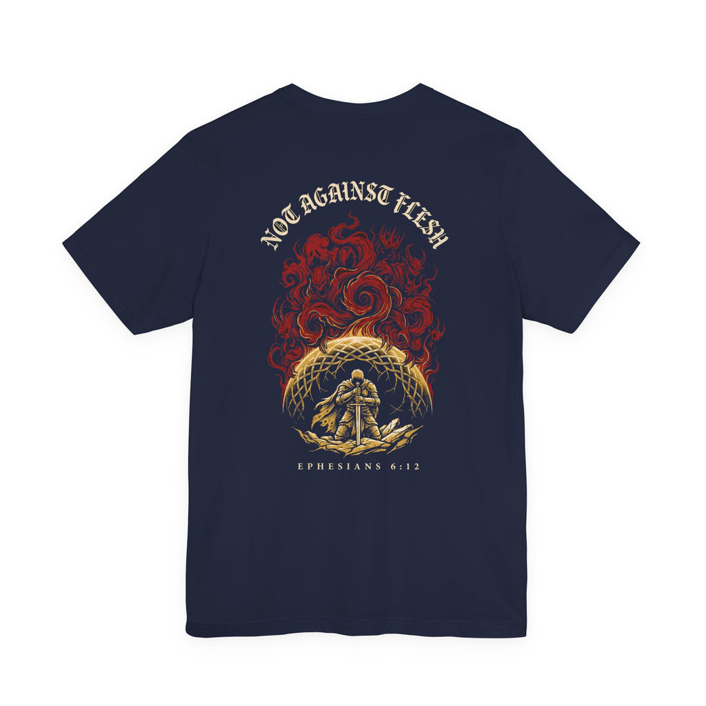 Not Against Flesh Christian Tee | Reformed Warrior Faith Shirt