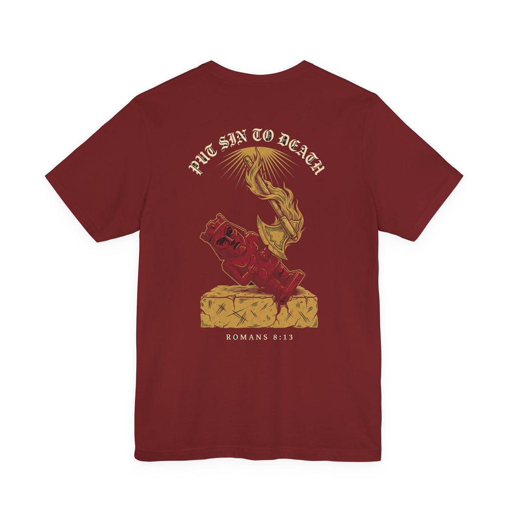 Put Sin to Death Christian Tee | Reformed Warrior Faith Shirt