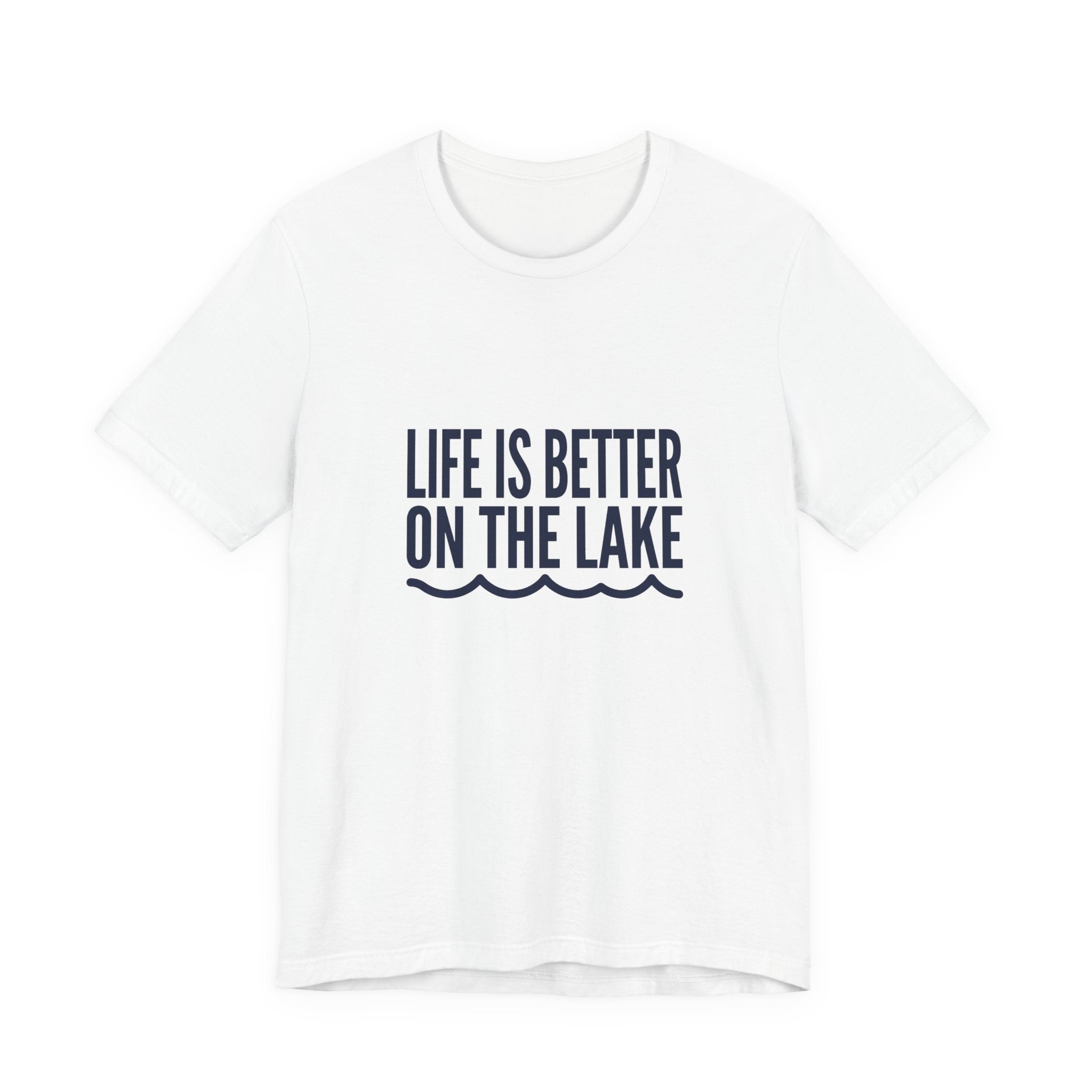 Life is Better on the Lake Tee - Bold Typography Shirt