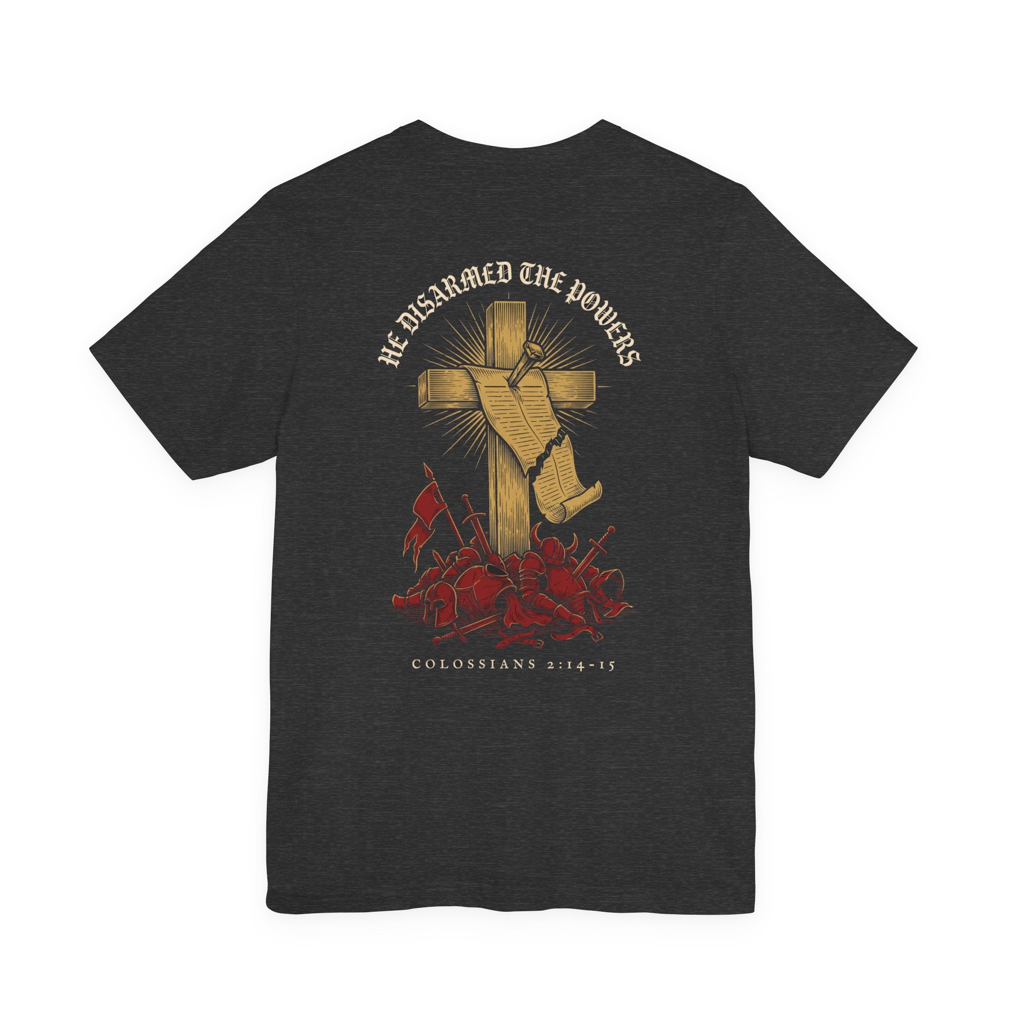 He Disarmed the Powers Christian Tee | Reformed Warrior Faith Shirt