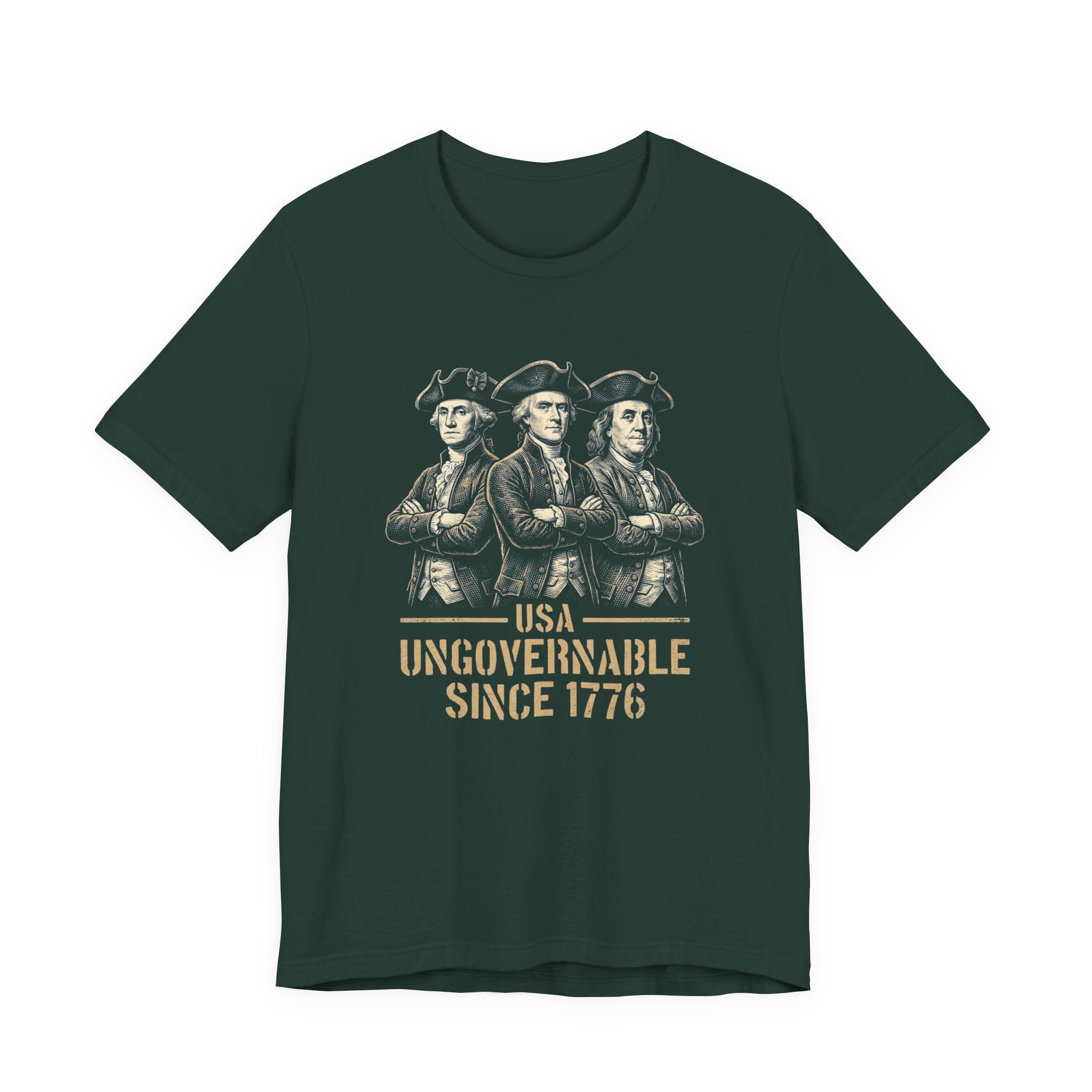USA Ungovernable Since 1776 T-Shirt | Funny Founding Fathers 4th of July Tee | Patriotic Gift