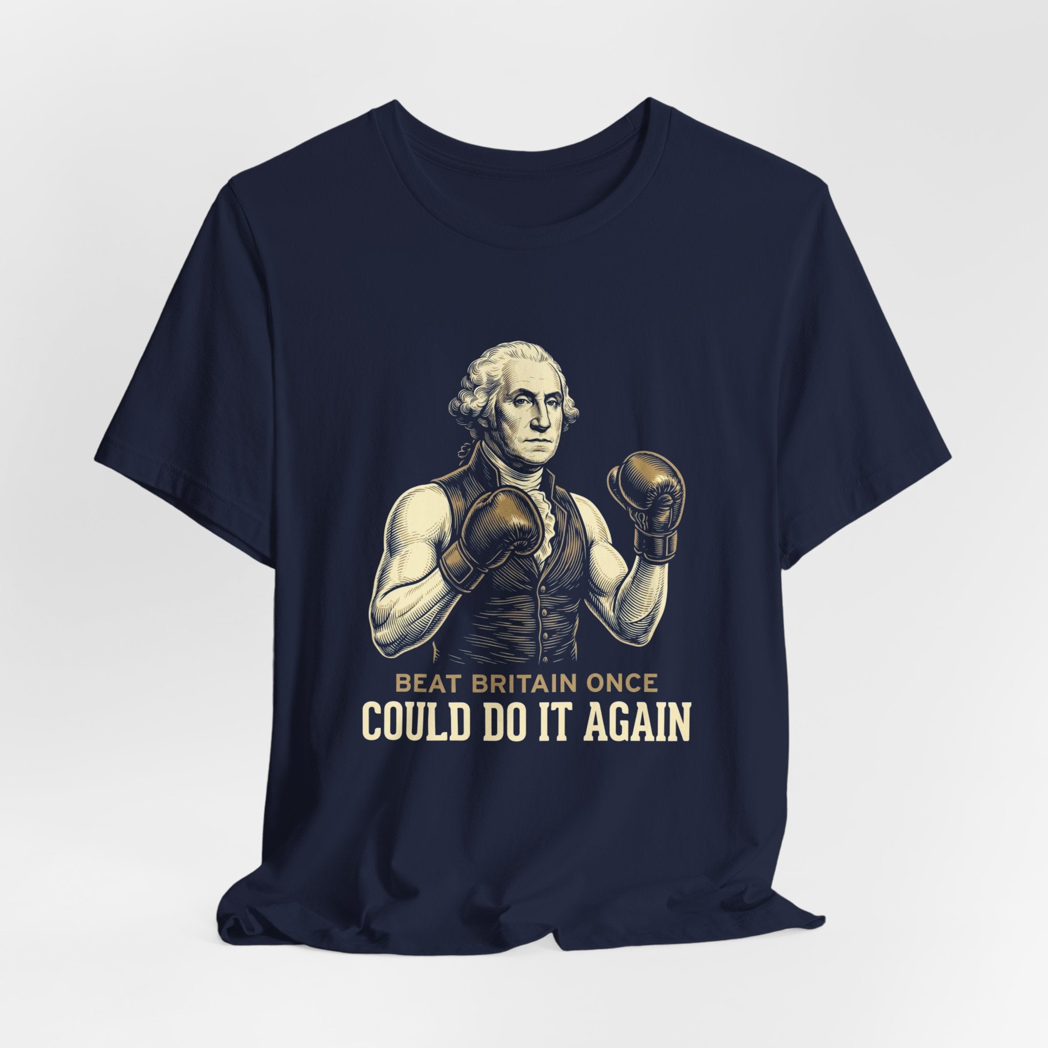 Beat Britain Once Could Do It Again T-Shirt | Funny Patriotic 4th of July Tee | Independence Gift