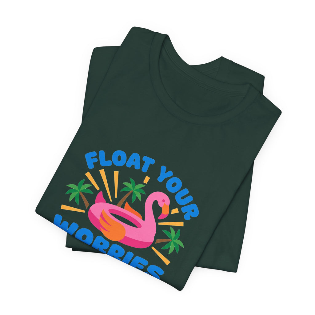 Flamingo Float Pool Tee - Float Your Worries Away Shirt