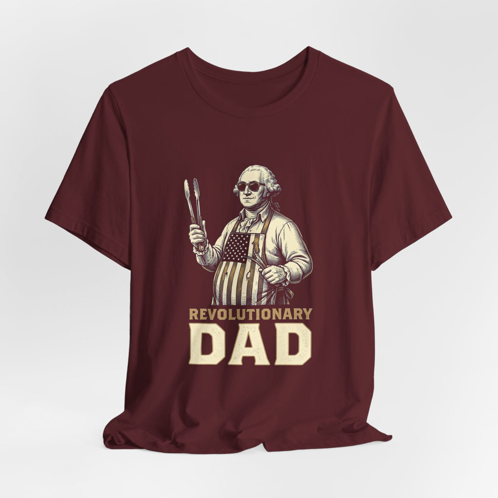 Revolutionary Dad T-Shirt | Funny 4th of July Dad Tee | Patriotic Grilling Gift | Founding Father Fathers Day Shirt