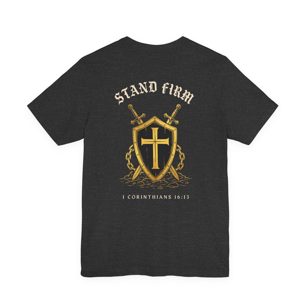 Stand Firm in the Faith Christian Tee | Reformed Warrior Faith Shirt