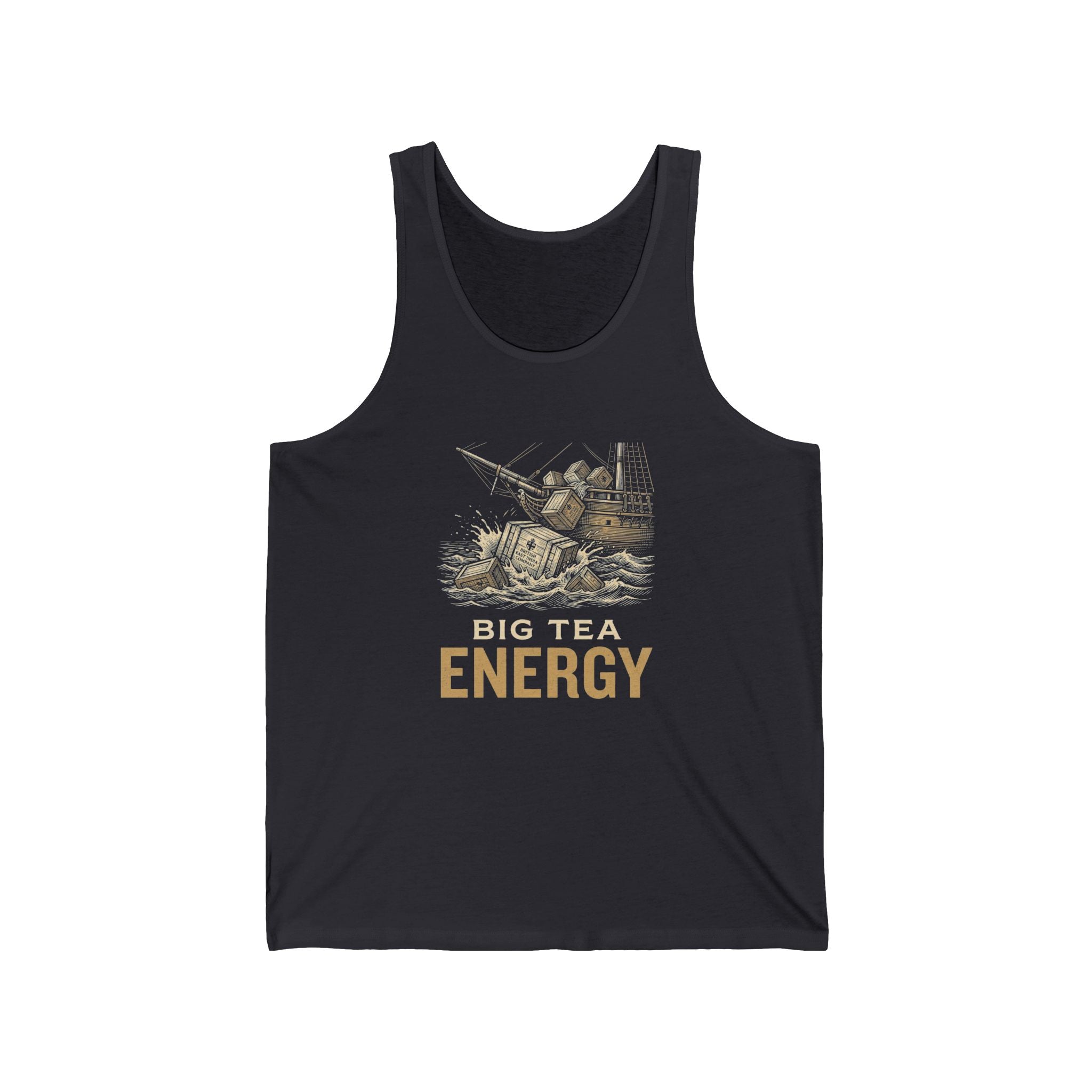 Big Tea Energy Funny 4th of July Tank Top | Boston Tea Party Tee | Sarcastic Patriotic Gift