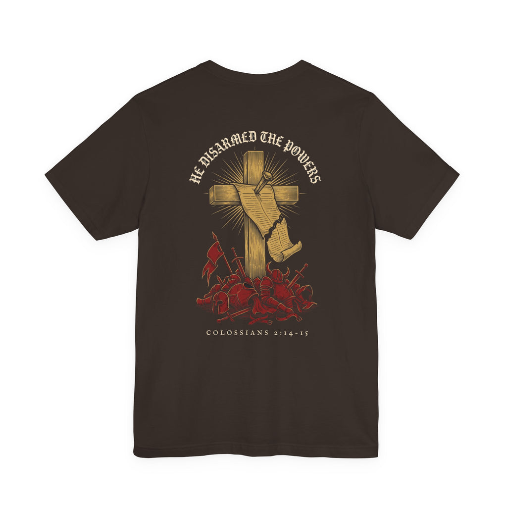 He Disarmed the Powers Christian Tee | Reformed Warrior Faith Shirt
