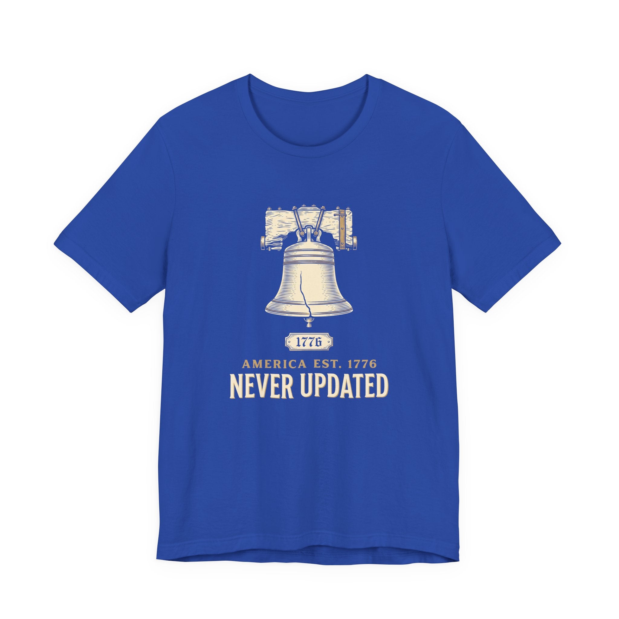 America Established 1776 Never Updated T-Shirt | Funny 4th of July Tee | Sarcastic Patriotic Gift