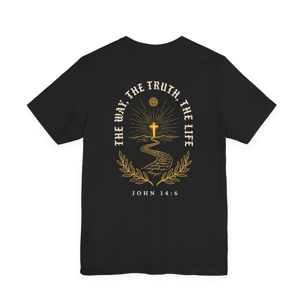 I Am the Way the Truth and the Life Christian Tee | Faith Bible Verse Shirt