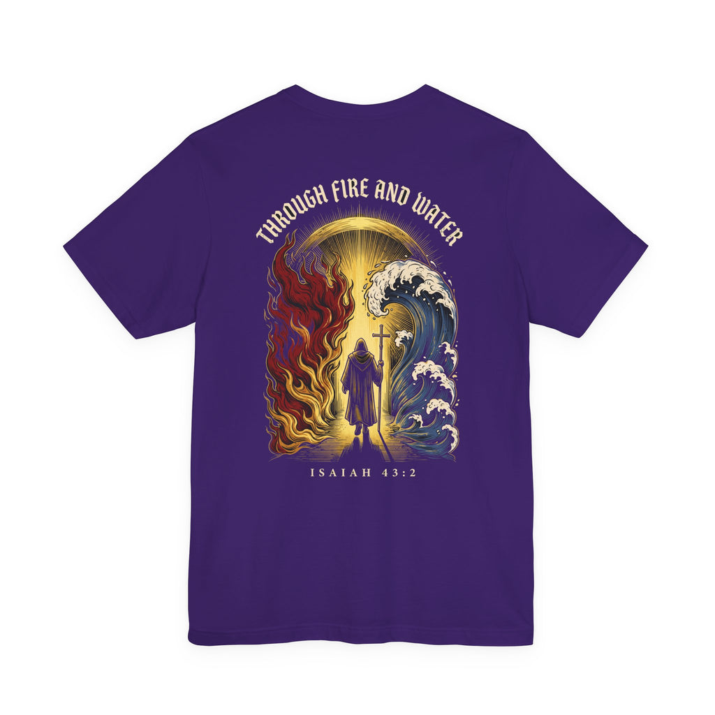 Through Fire and Water Christian Tee | Reformed Warrior Faith Shirt