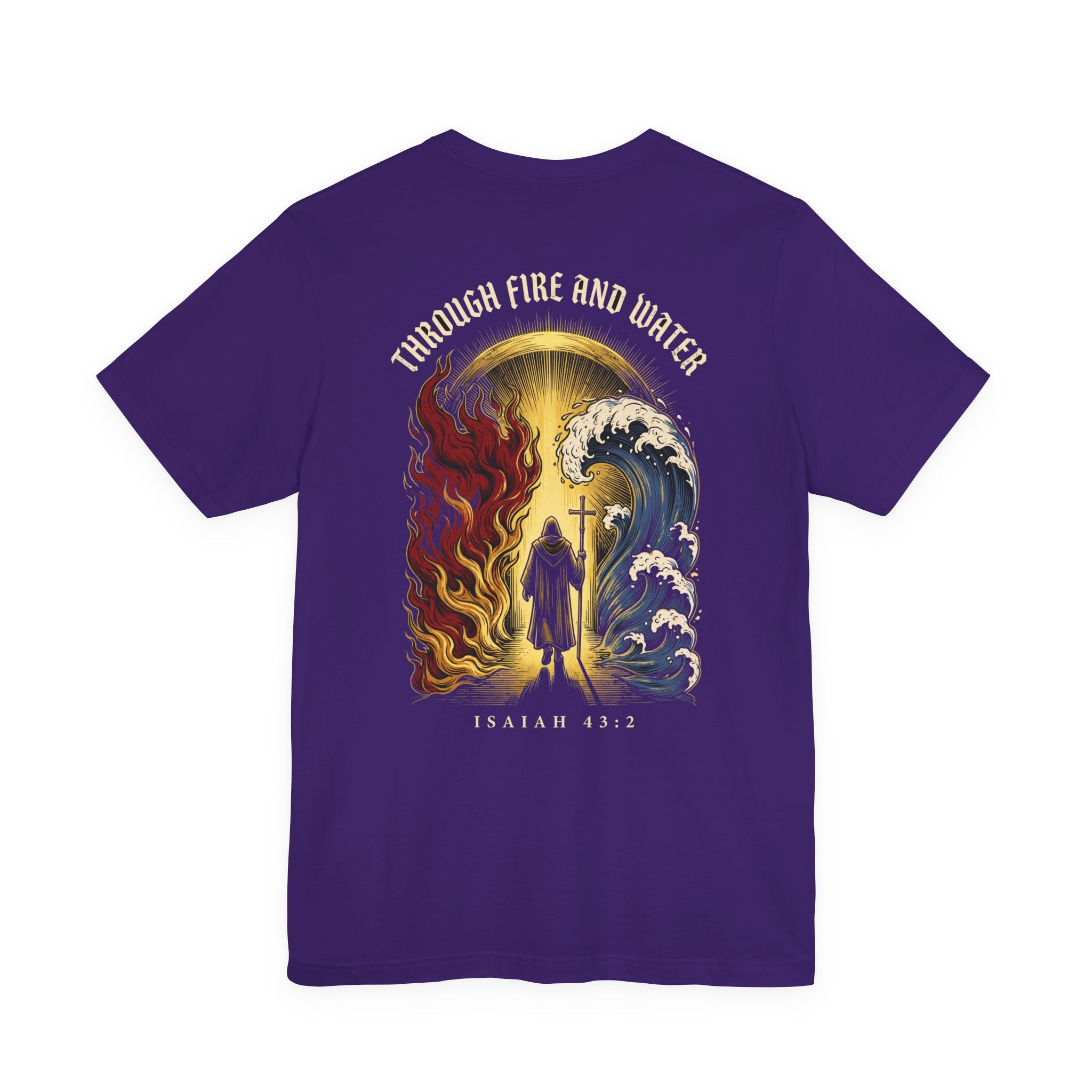 Through Fire and Water Christian Tee | Reformed Warrior Faith Shirt