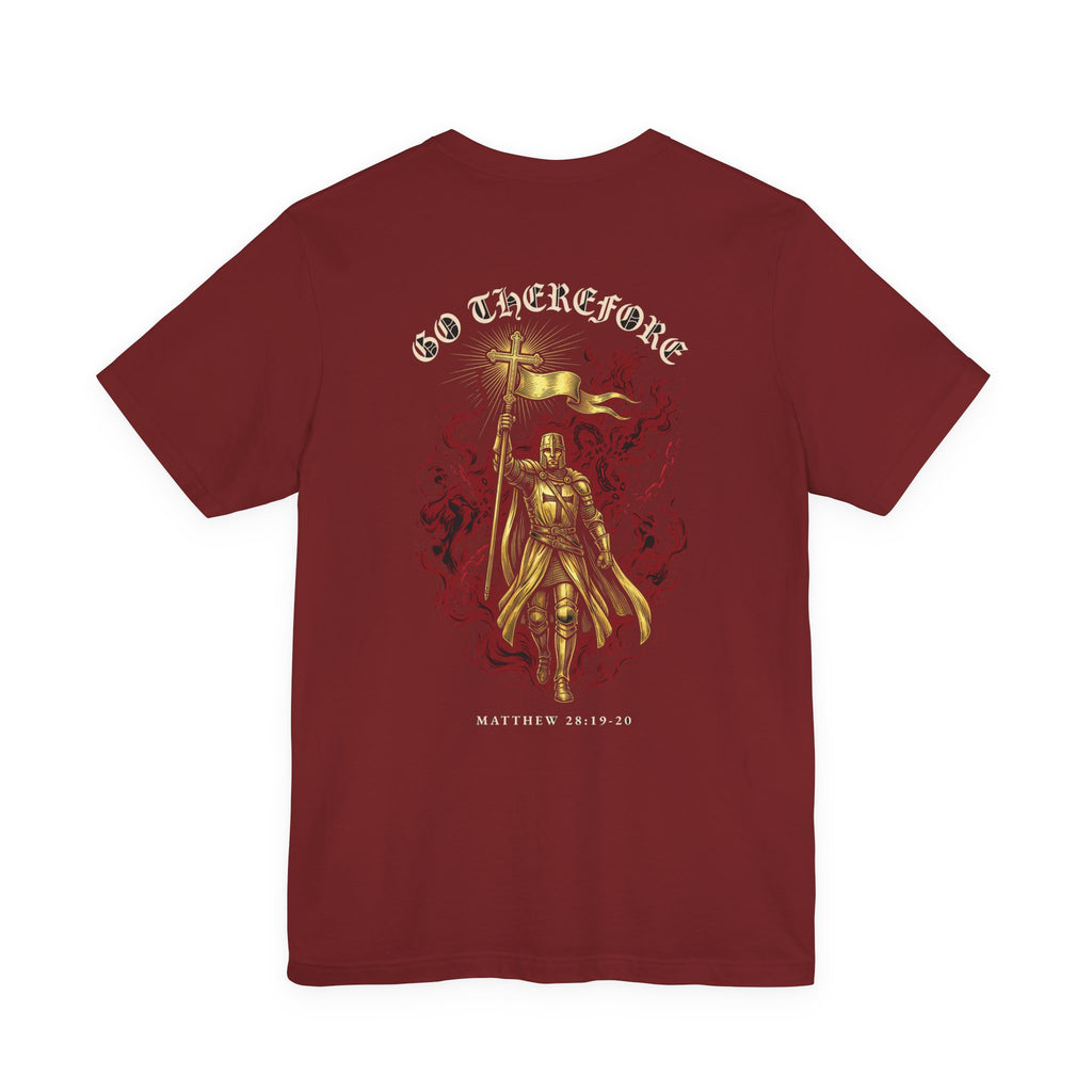 Go Therefore Christian Tee | Reformed Warrior Faith Shirt