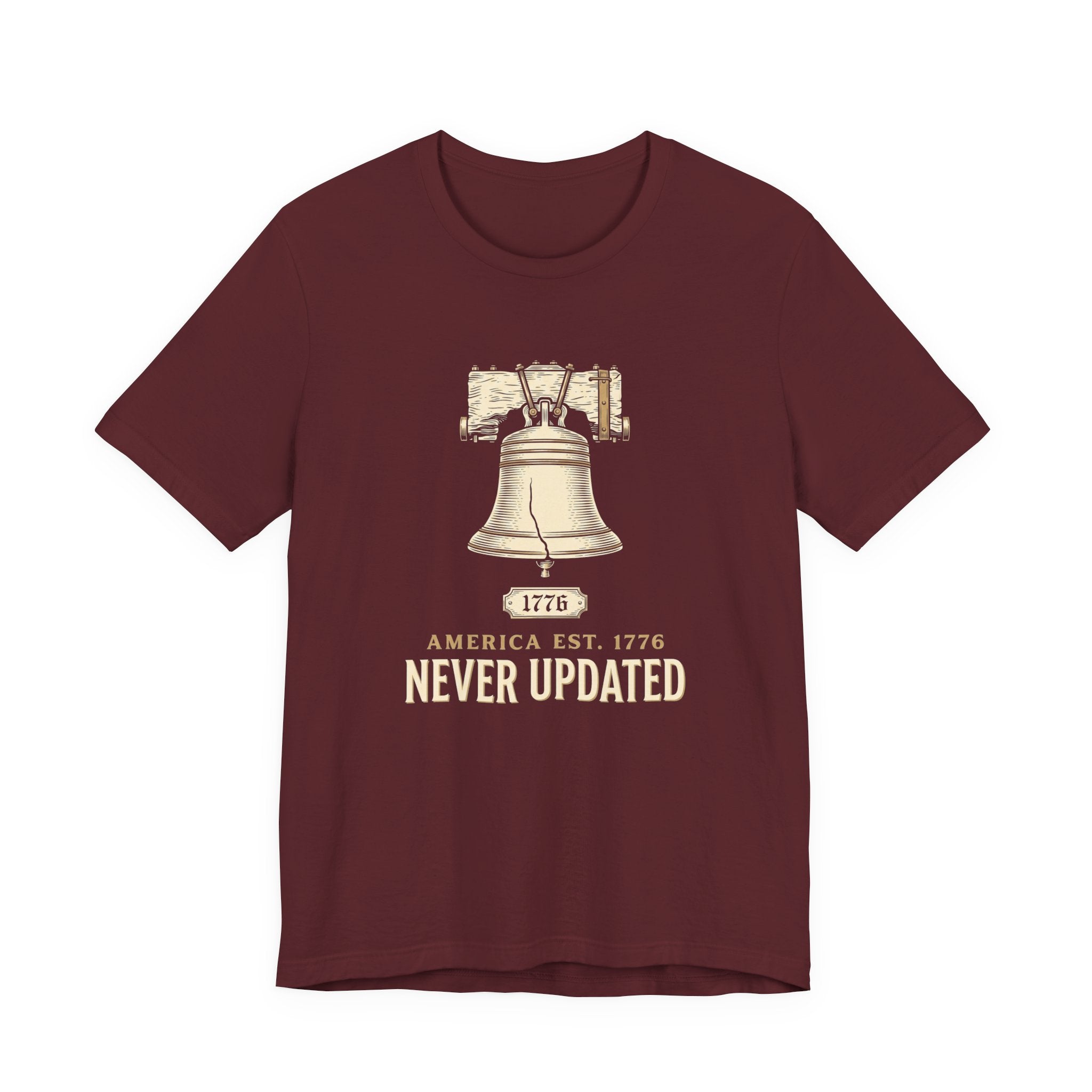 America Established 1776 Never Updated T-Shirt | Funny 4th of July Tee | Sarcastic Patriotic Gift