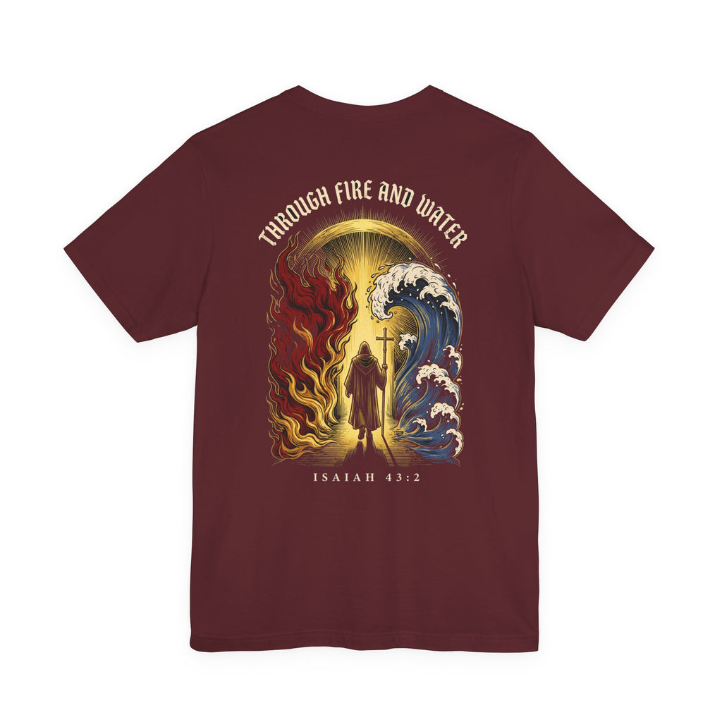 Through Fire and Water Christian Tee | Reformed Warrior Faith Shirt
