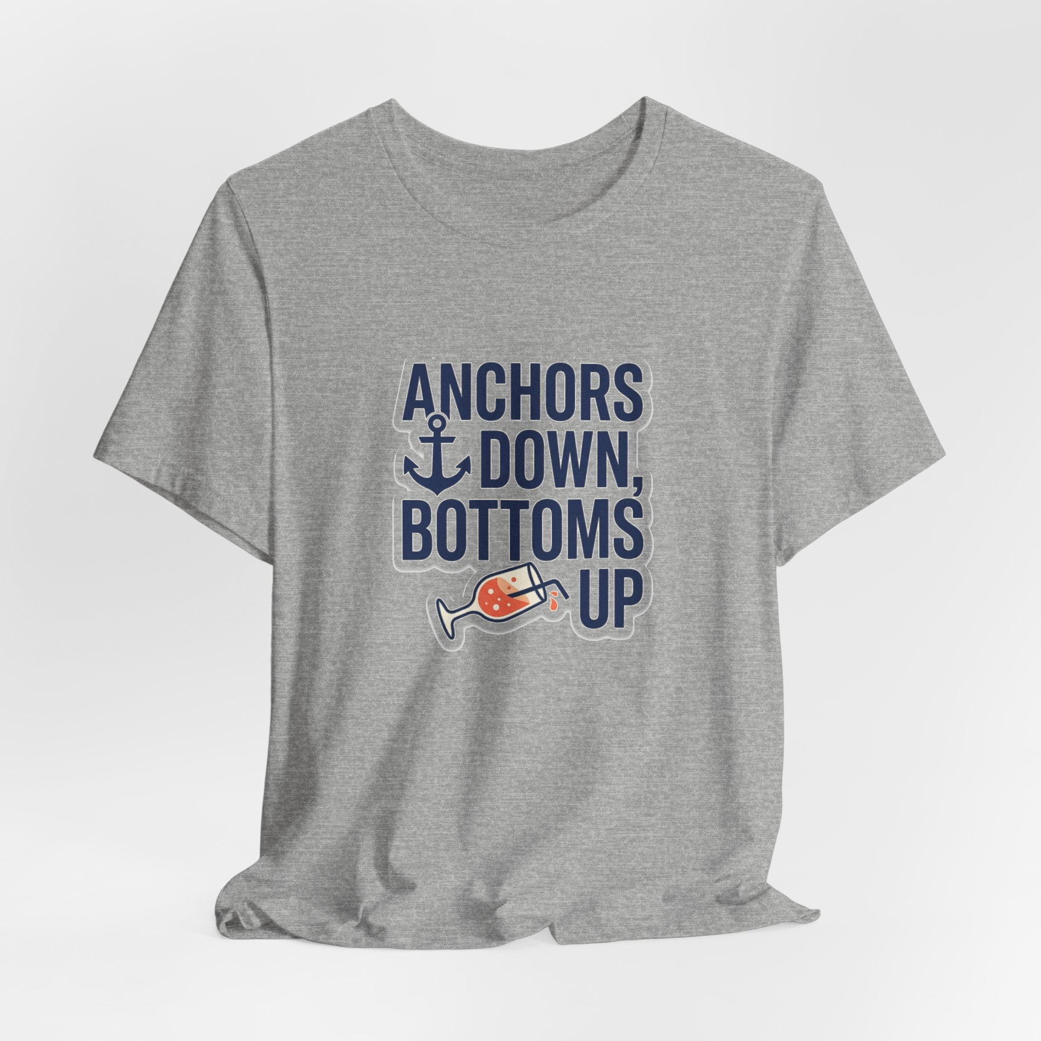 Anchors Down, Bottoms Up Tee - Bold Typography Lake Life Shirt