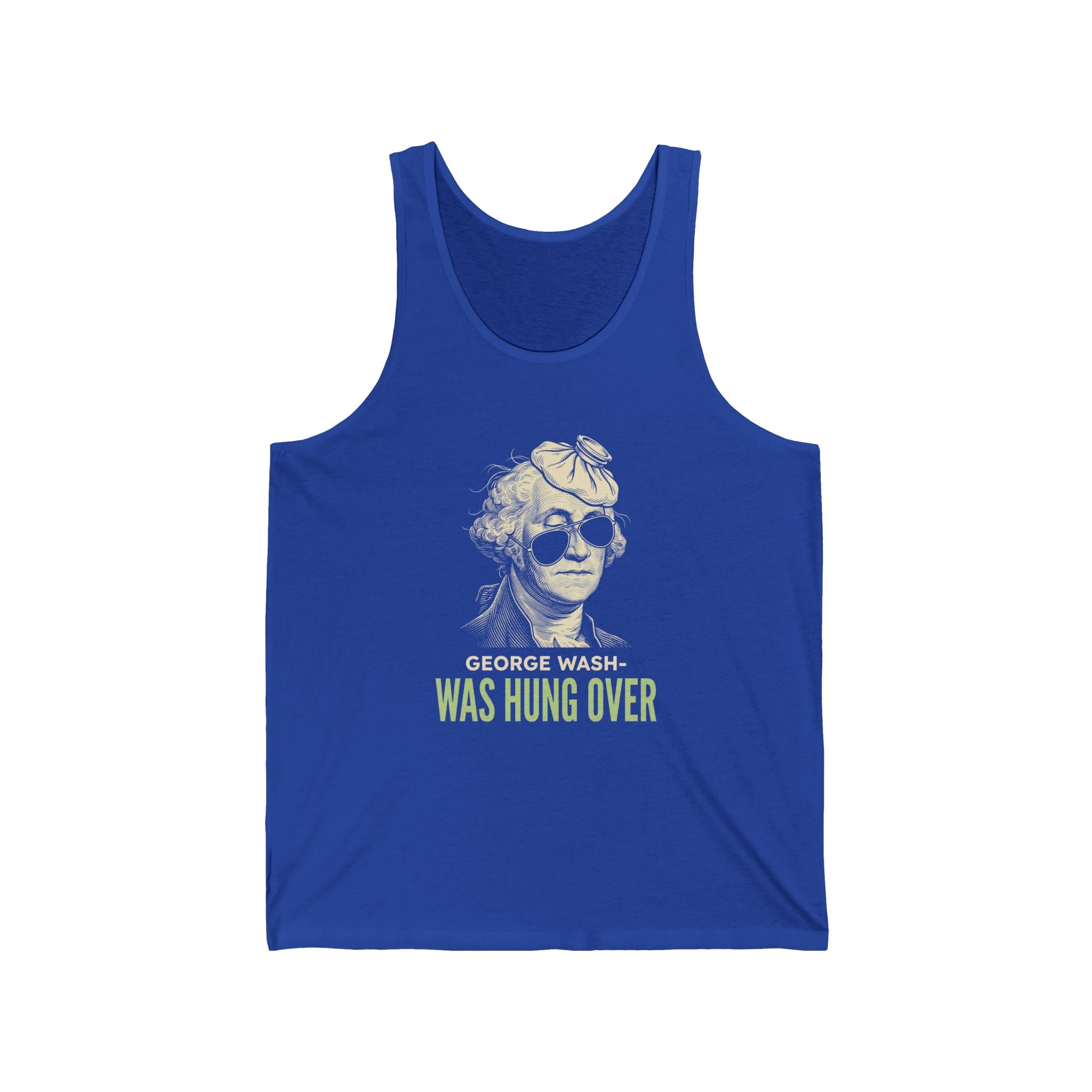 George Washington Was Hung Over Tank Top | Funny Patriotic Drinking Tee | 4th of July Hangover Gift | Beer Lover Shirt