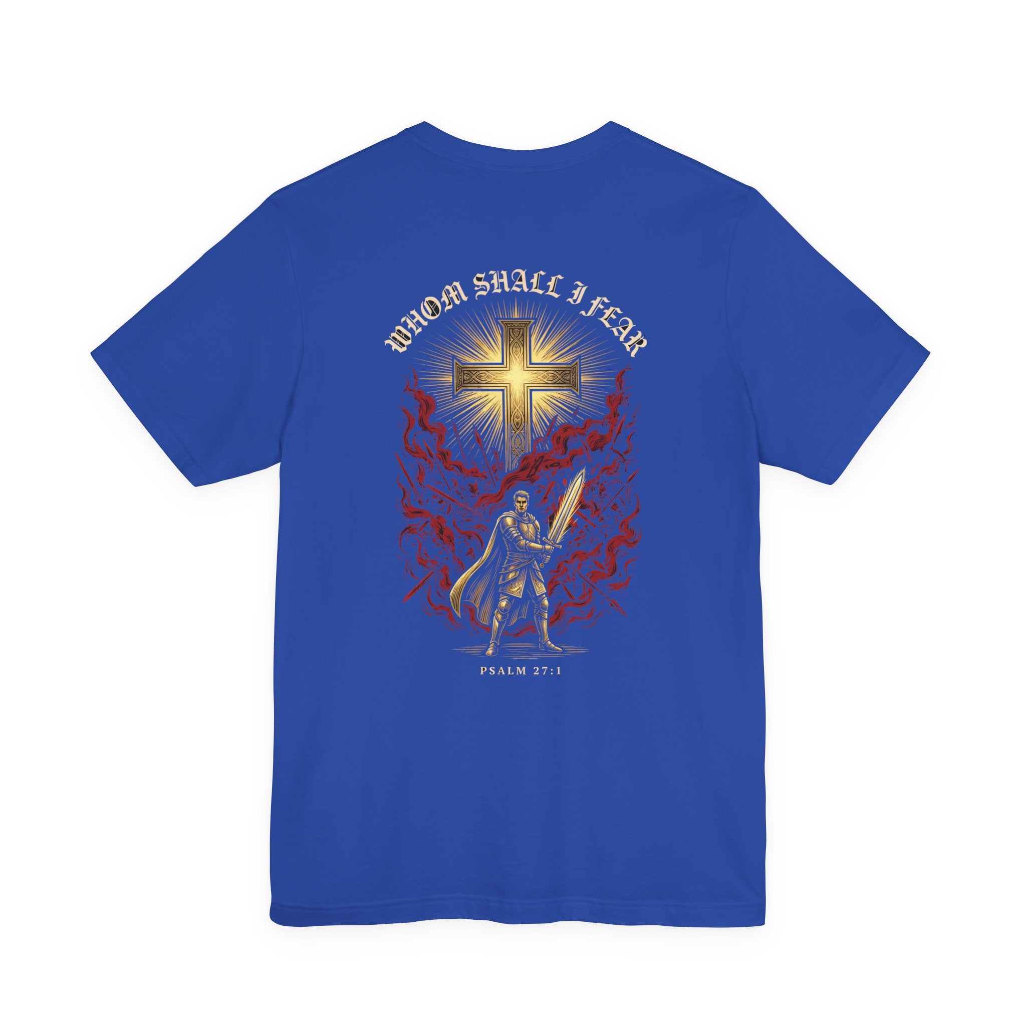 Whom Shall I Fear Christian Tee | Reformed Warrior Faith Shirt