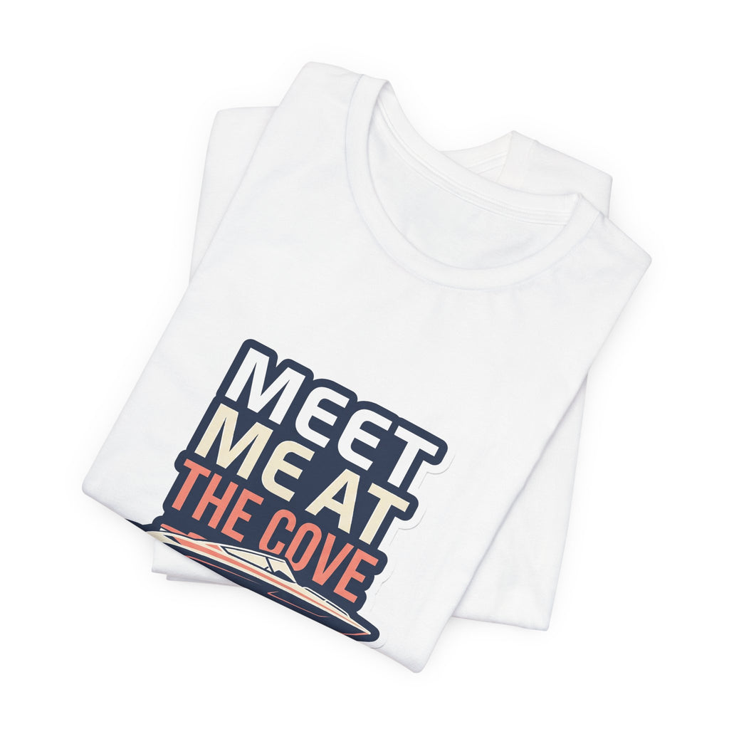 Lake Life T-Shirt - Meet Me at the Cove Boating Tee
