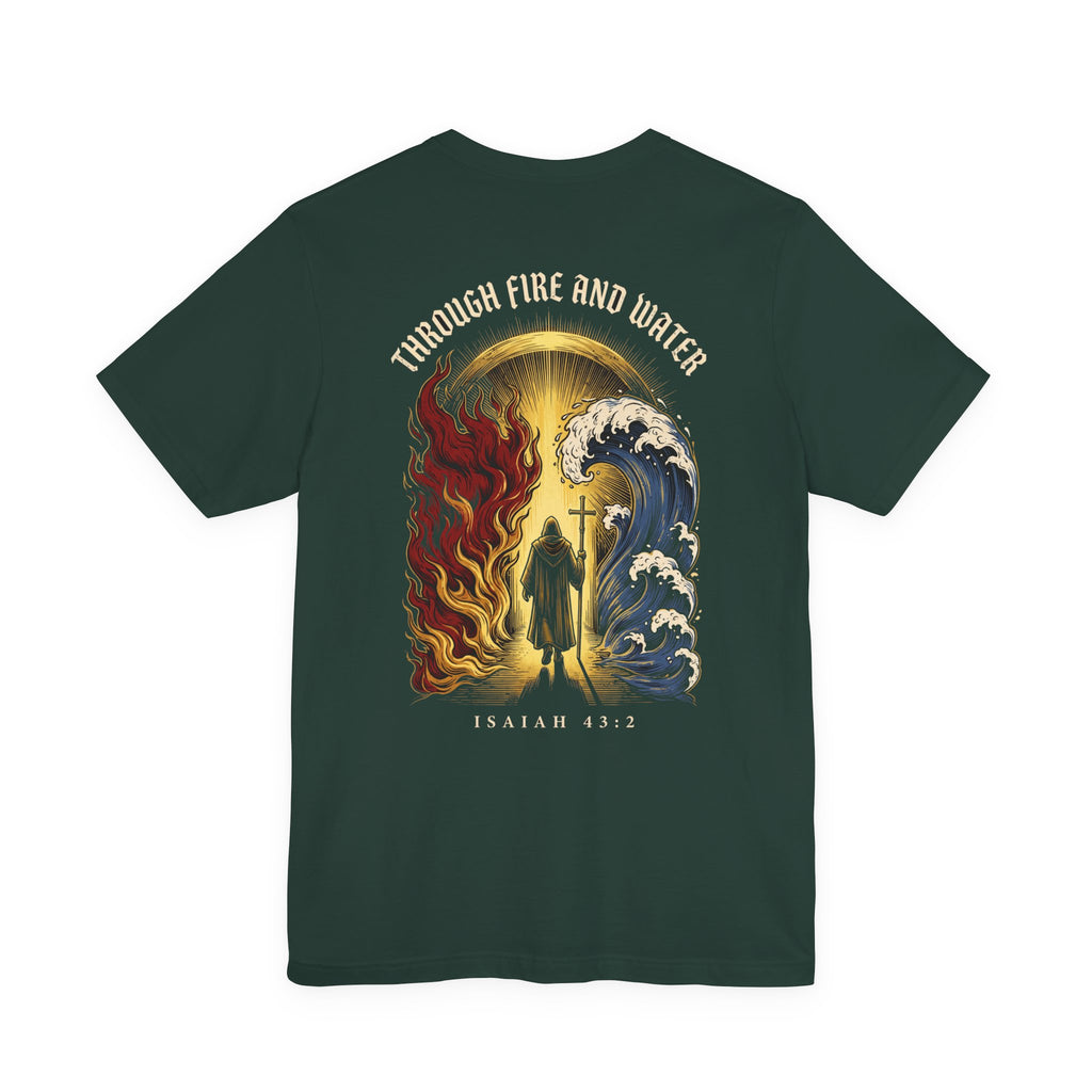 Through Fire and Water Christian Tee | Reformed Warrior Faith Shirt