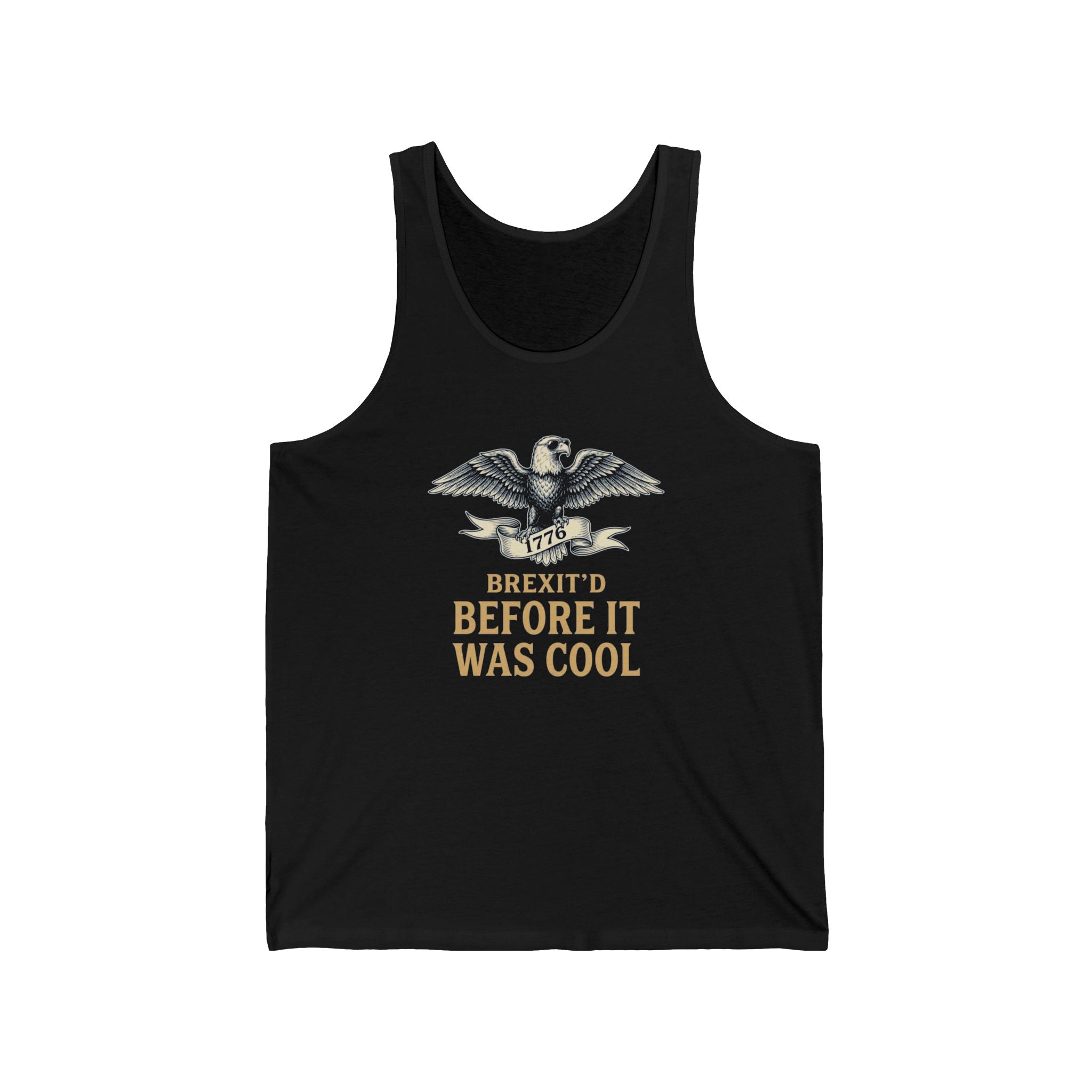 Brexit'd Before It Was Cool 1776 Tank Top | Funny 4th of July Tee | Patriotic Independence Day Gift