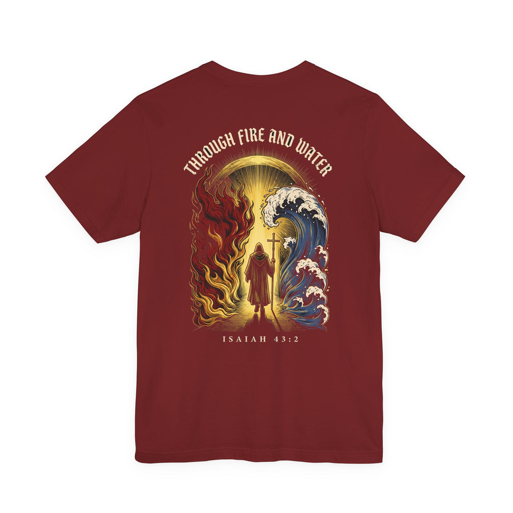 Through Fire and Water Christian Tee | Reformed Warrior Faith Shirt