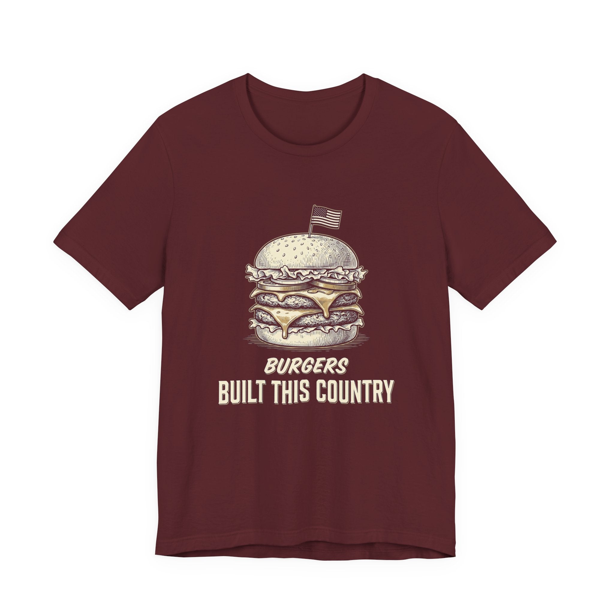 Burgers Built This Country Funny T-Shirt | 4th of July BBQ Tee | Patriotic America Gift