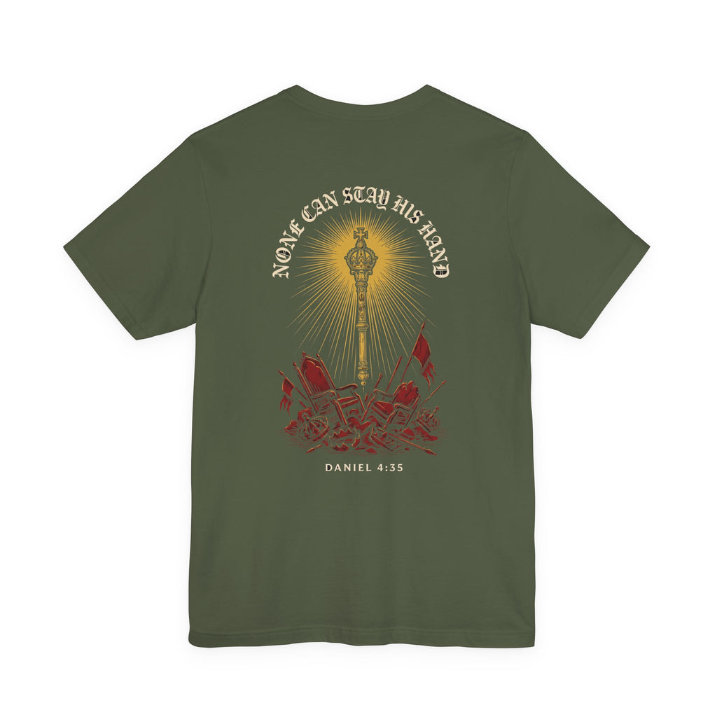 None Can Stay His Hand Christian Tee | Reformed Warrior Faith Shirt