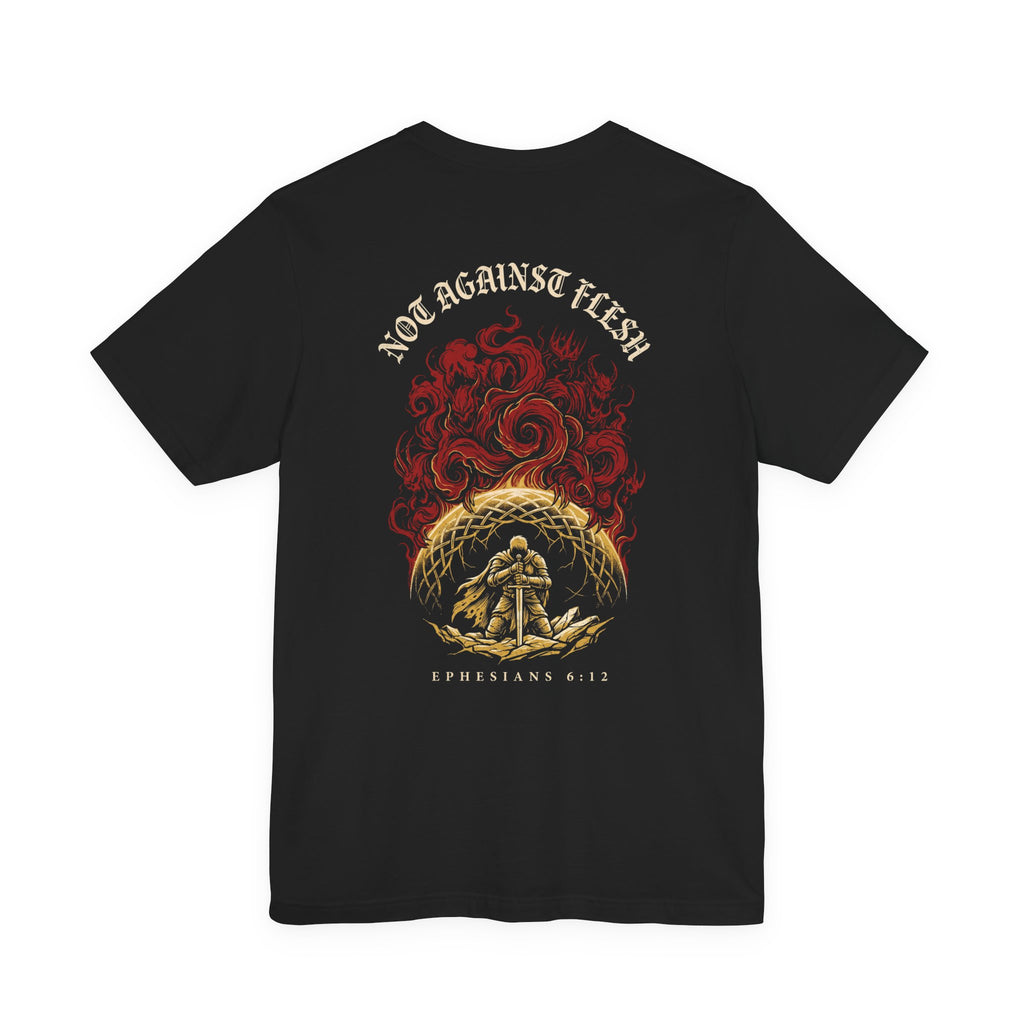 Not Against Flesh Christian Tee | Reformed Warrior Faith Shirt