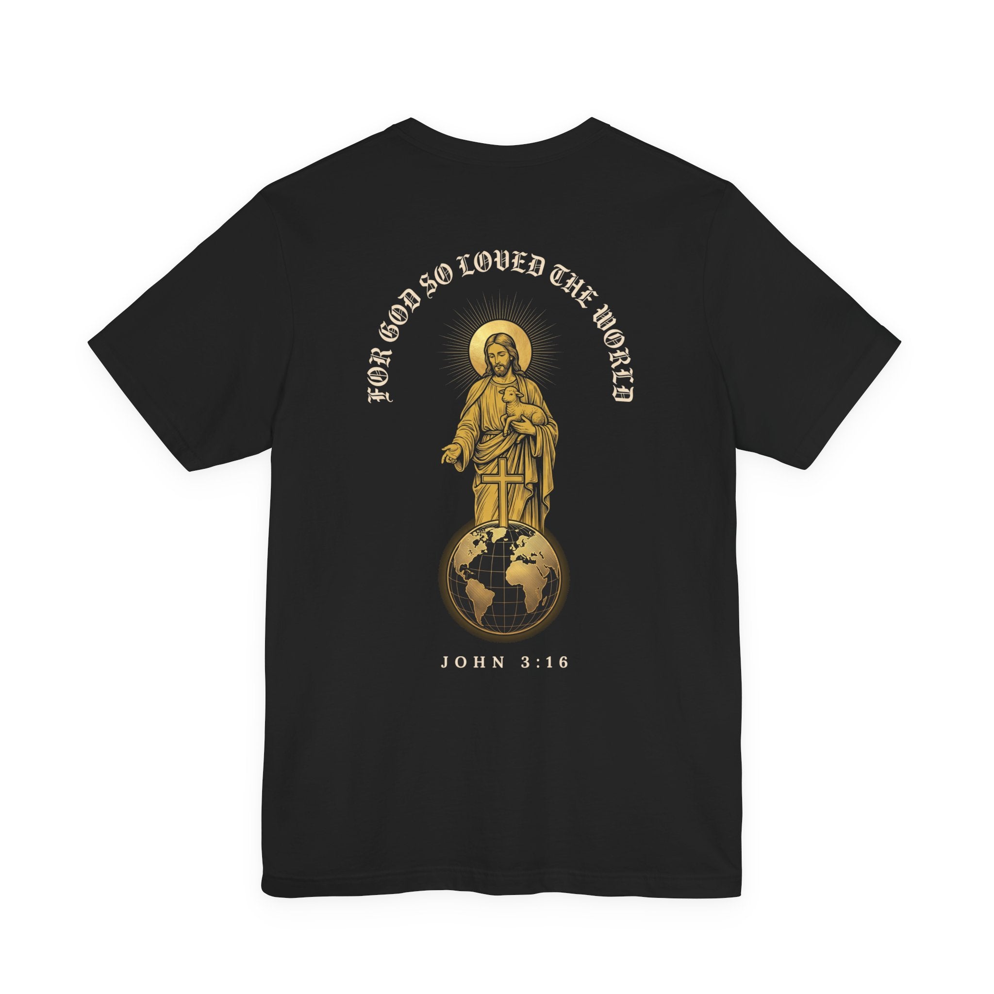 For God So Loved the World Christian Tee | Reformed Warrior Faith Shirt