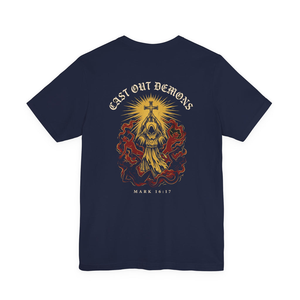 Cast Out Demons in My Name Christian Tee | Warrior Faith Bible Shirt