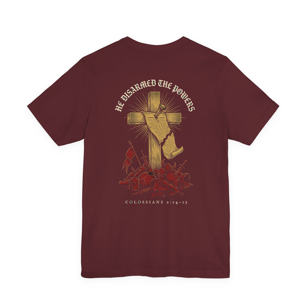 He Disarmed the Powers Christian Tee | Reformed Warrior Faith Shirt