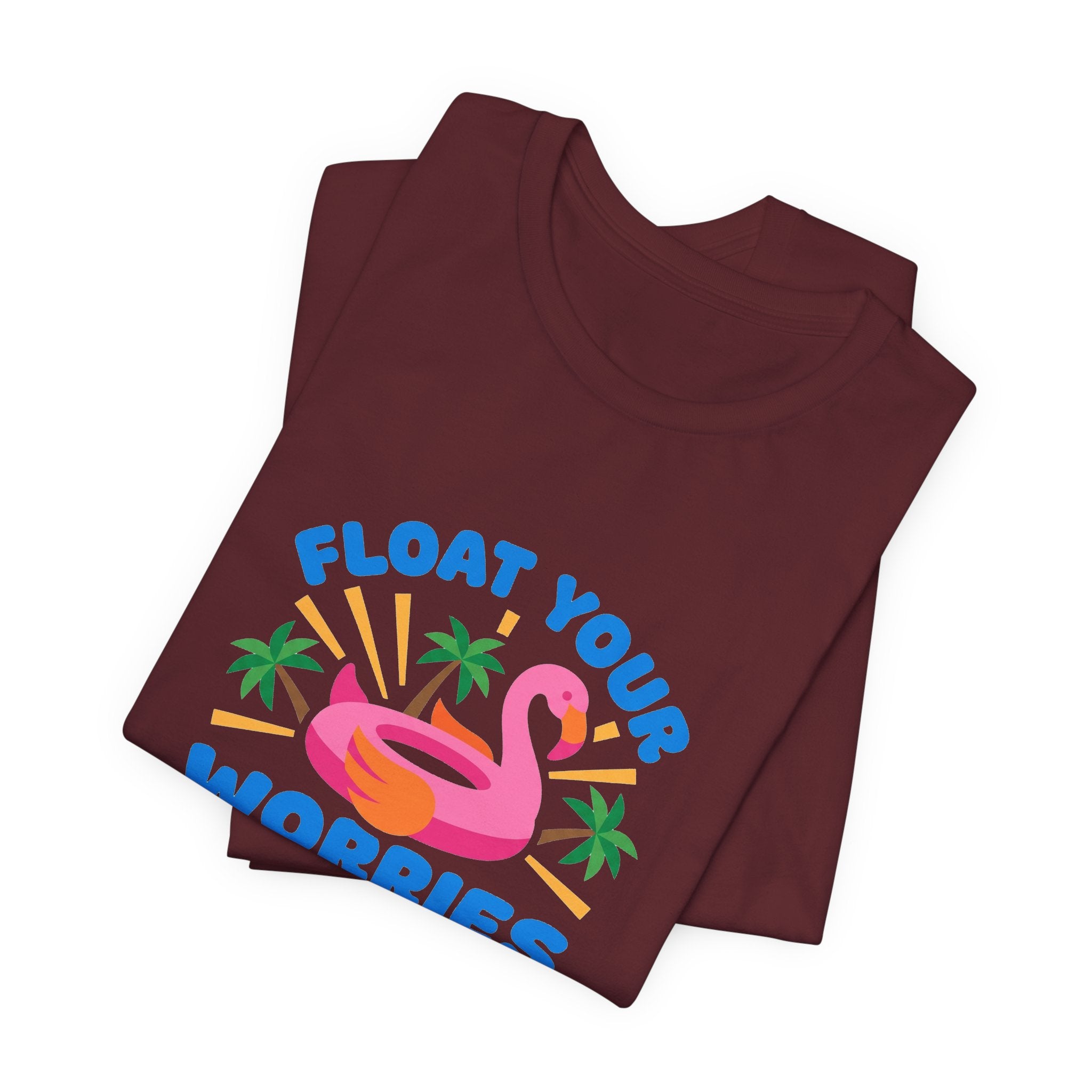 Flamingo Float Pool Tee - Float Your Worries Away Shirt