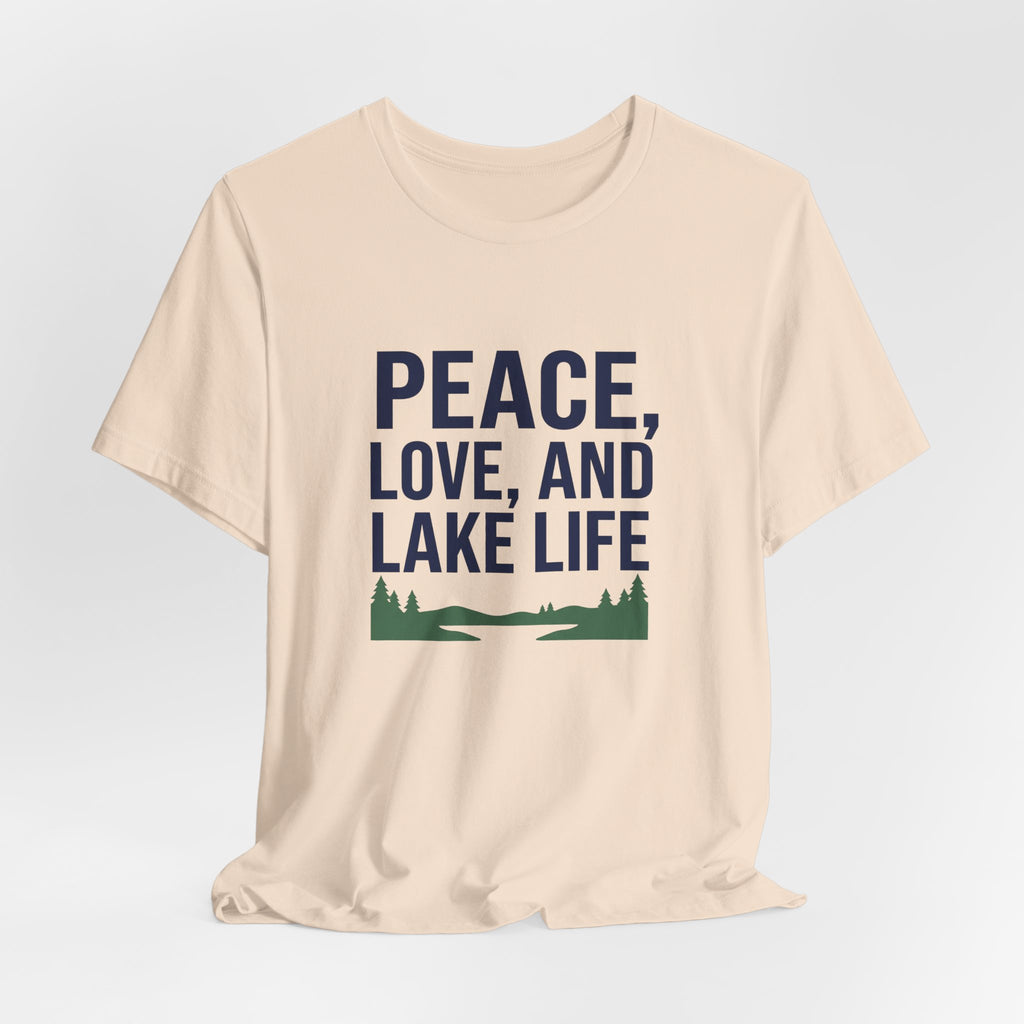 Peace, Love, and Lake Life Tee | Minimalist Typography Shirt