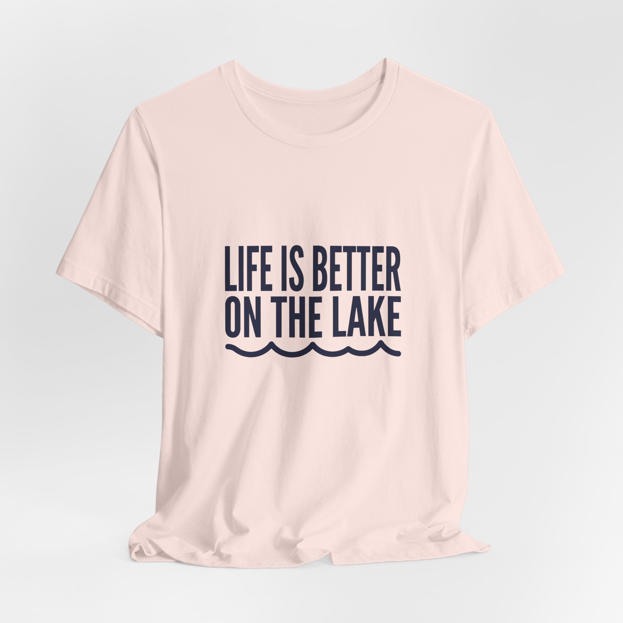 Life is Better on the Lake Tee - Bold Typography Shirt