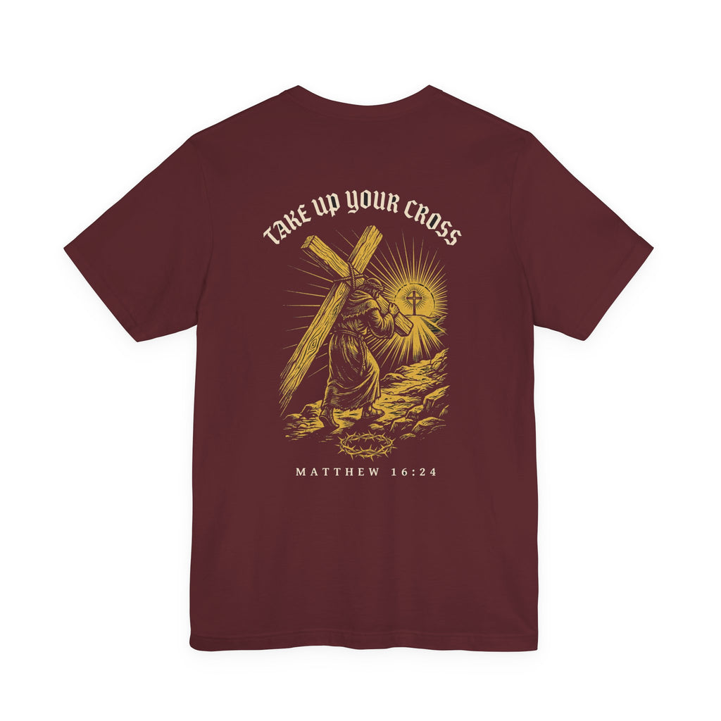 Take Up Your Cross Christian Tee | Reformed Warrior Faith Shirt