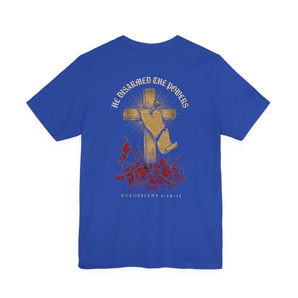 He Disarmed the Powers Christian Tee | Reformed Warrior Faith Shirt