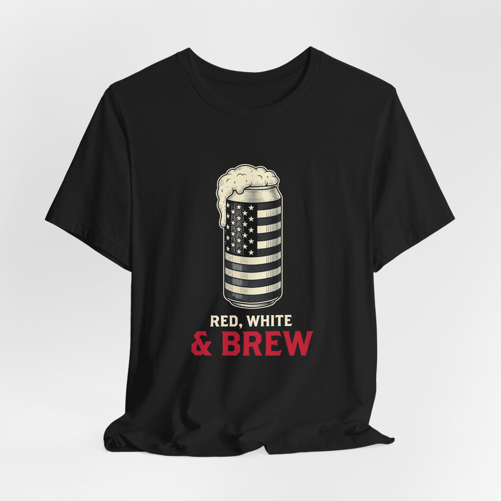 Red White and Brew T-Shirt | Funny 4th of July Beer Tee | Patriotic Drinking Gift | Craft Beer Lover Shirt