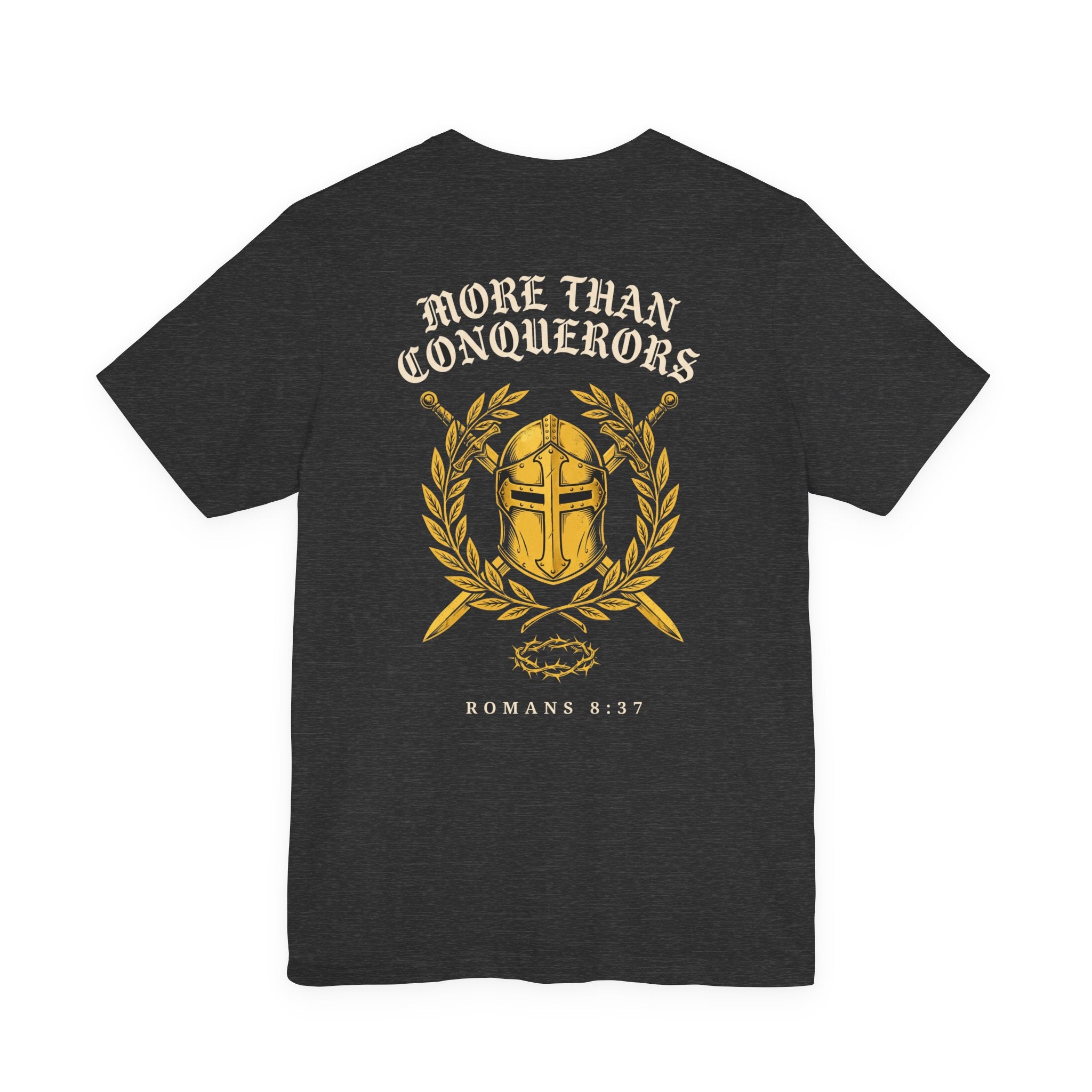 More Than Conquerors Through Him Who Loved Us Christian Tee | Warrior Faith Bible Shirt