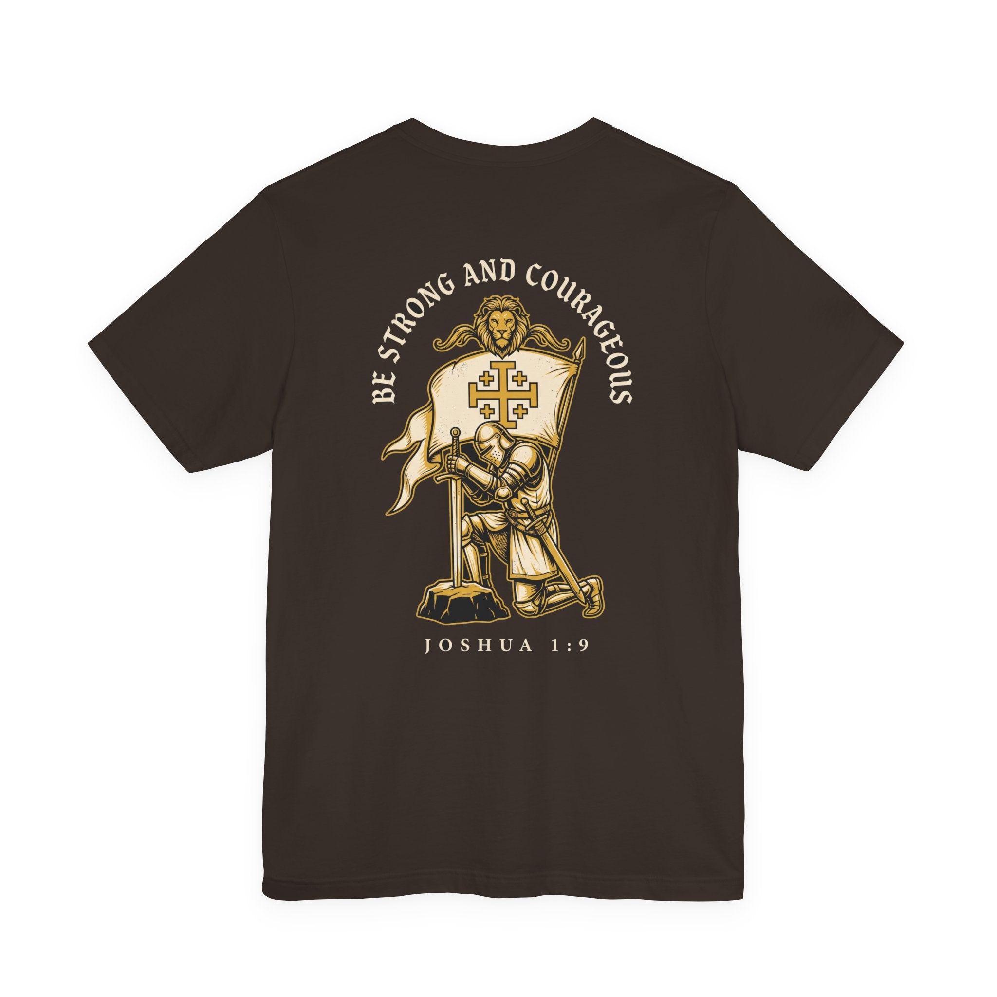 Be Strong and Courageous Warrior Christian Tee | Crusades Faith Bible Shirt