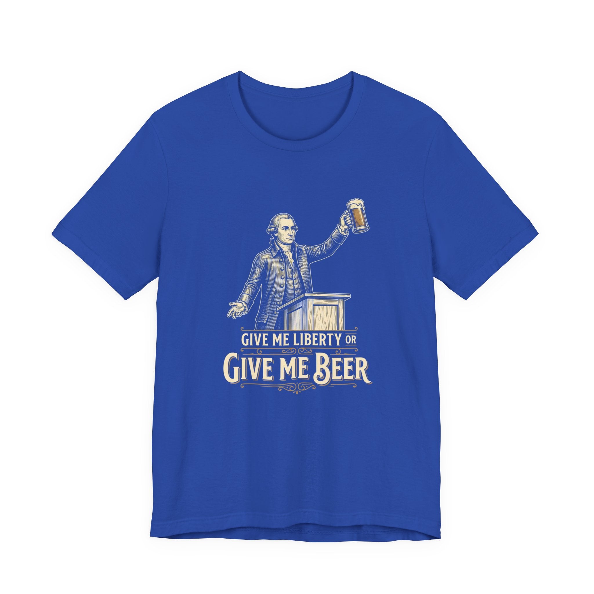 Give Me Liberty or Give Me Beer T-Shirt | Funny Patriotic Beer Lover Tee | 4th of July Drinking Shirt | Founding Father Gift