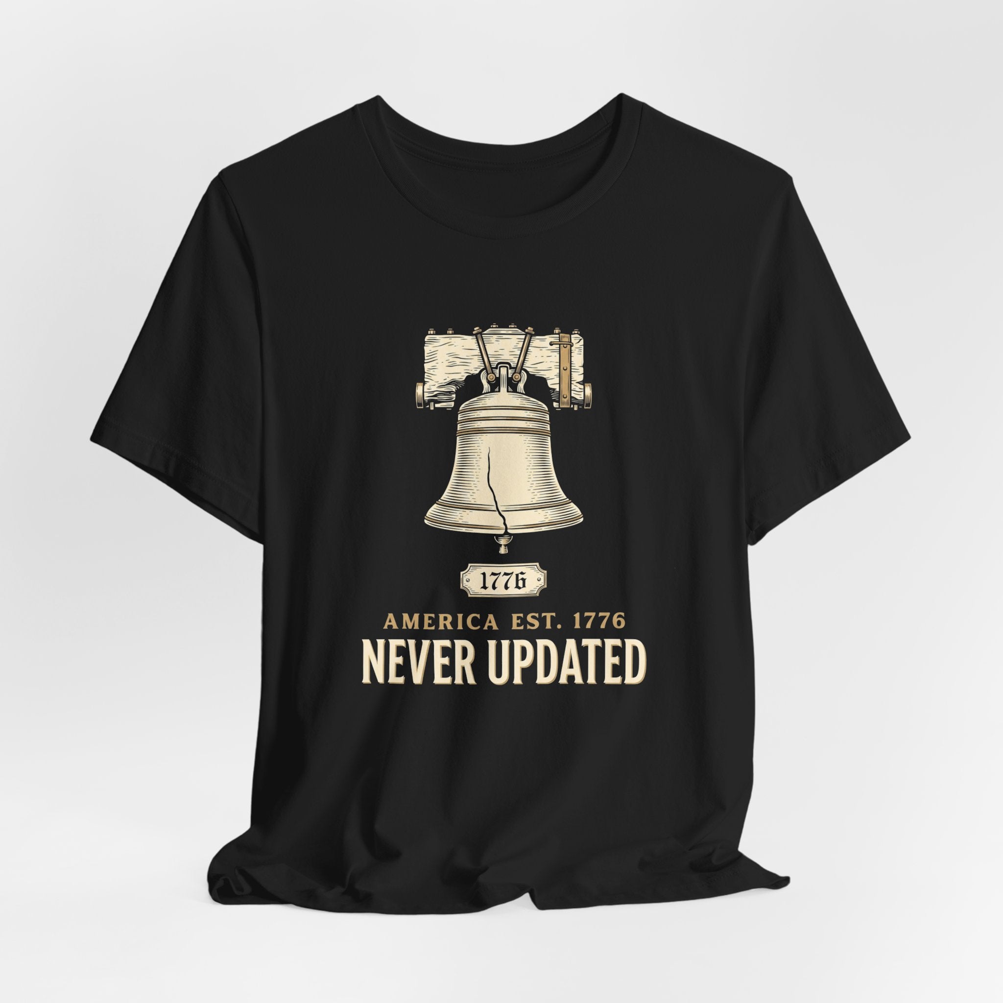 America Established 1776 Never Updated T-Shirt | Funny 4th of July Tee | Sarcastic Patriotic Gift