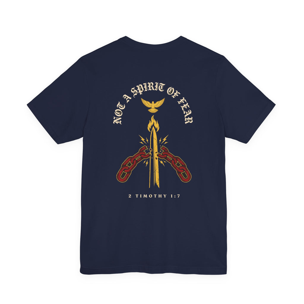 God Has Not Given Us a Spirit of Fear Christian Tee | Faith Bible Verse Shirt
