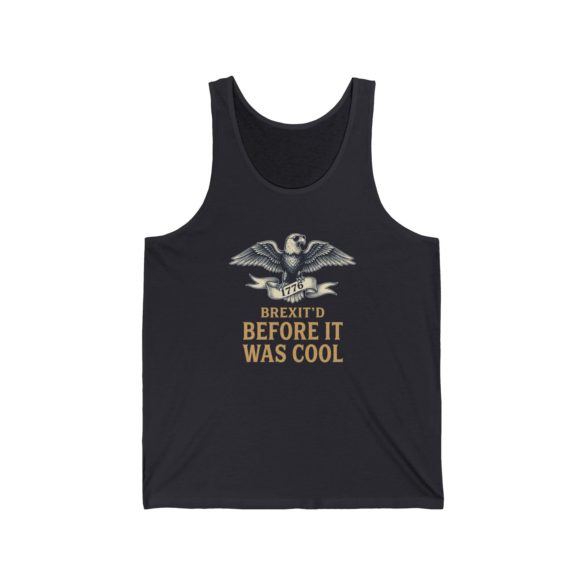 Brexit'd Before It Was Cool 1776 Tank Top | Funny 4th of July Tee | Patriotic Independence Day Gift